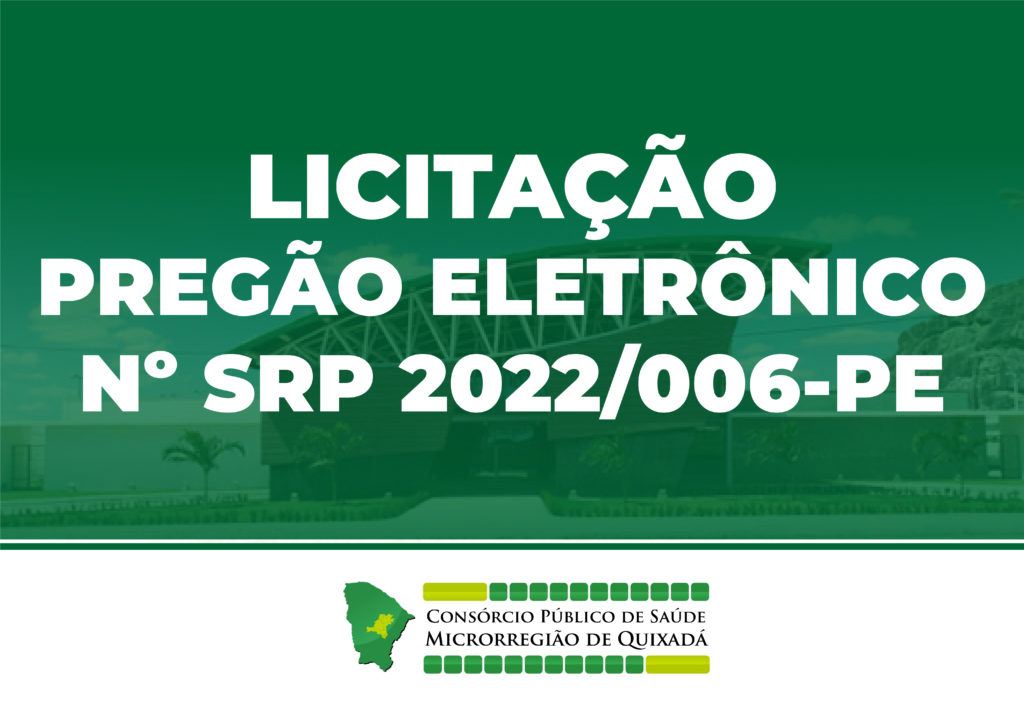 O Cpsmq Torna Público O Edital De Pregão Eletrônico N° Srp2022006 Pe Consórcio Público De 8271